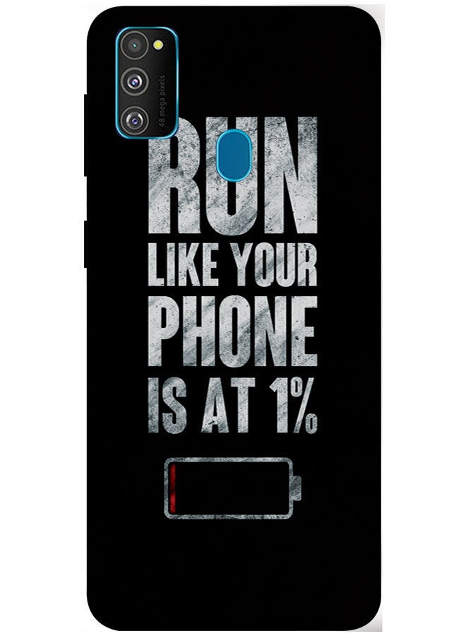 EYE CATCH Protective Case Cover For Samsung Galaxy M30s Smart Series Printed Protective Case Cover for Samsung M30s Run Like Your Phone Is At 1%  - Image 1
