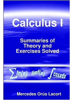 Calculus I - Summaries of Theory and Exercises Solved