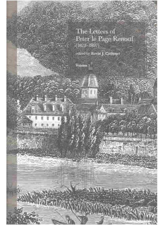 The Letters of Peter le Page Renouf (1822-97): v. 2: Besancon (1846-1854) : v. 2: Besancon (1846-1854) 