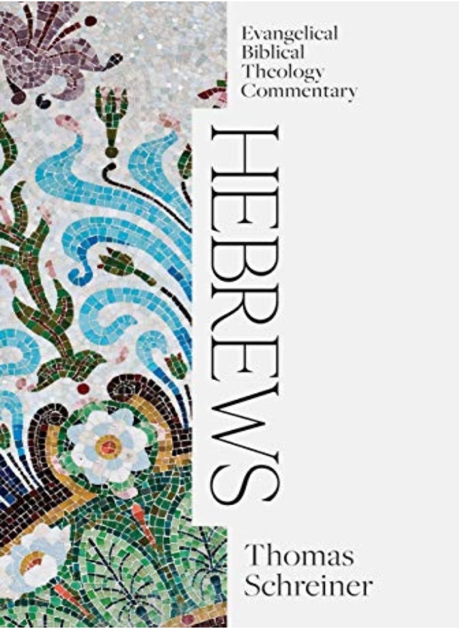 HEBREWS EVANGELICAL BIBLICAL THEOLOGY C 