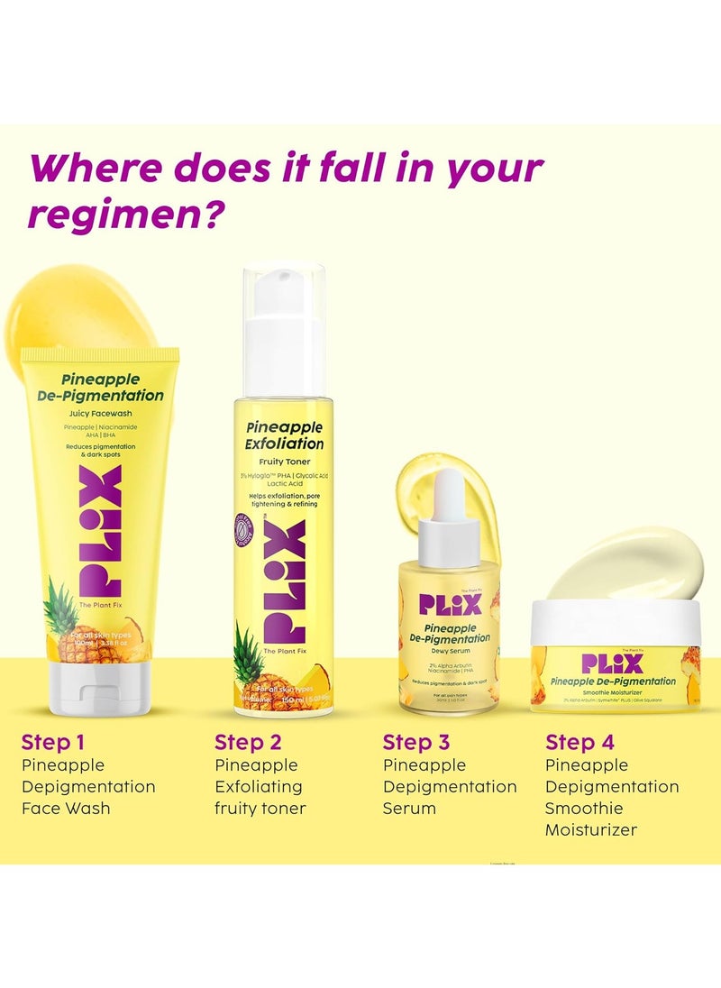 PLIX THE PLANT FIX Pineapple De Pigmentation Regime with Pineapple Exfoliation Fruity Toner Pineapple Juicy Cleanser Pineapple Depigmentation Dewy Serum and Smoothie Moisturizer  - Image 2