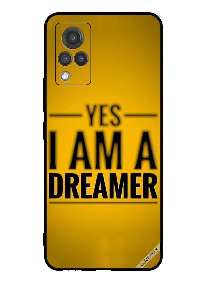Covernex Protective Case Cover For vivo V21 5G Yes I Am A Dreamer - Image 1