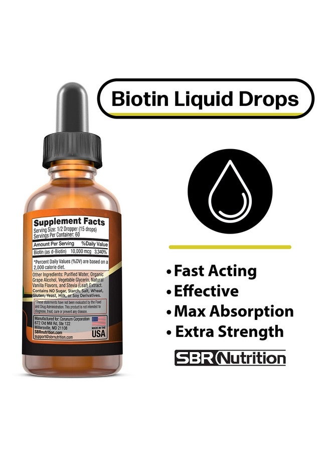 SBR Nutrition قطرات بيوتين سائلة بامتصاص أقصى 10000 ميكروغرام من البيوتين لكل حصة 60 حصة بدون مواد حافظة صناعية صديقة للنباتيين تدعم نمو الشعر الصحي وأظافر قوية وبشرة متألقة مصنوعة في الولايات المتحدة - Image 4