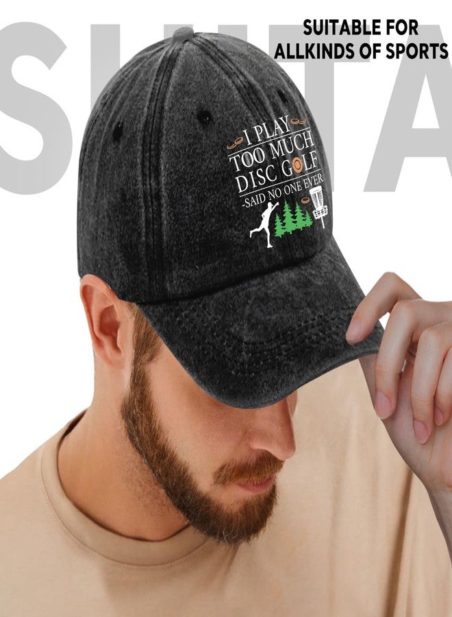 Rofiowa I Play Too Much Adjustable Cotton Baseball Cap, Funny Retro Trucker Hat, Outdoor Accessories for Men, Grandpa Dad Husband, Disc Golf Lover, Birthday Gift for Disc Golf Fan, Washed Black - Image 5