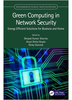 Green Computing in Network Security: Energy Efficient Solutions for Business and Home 