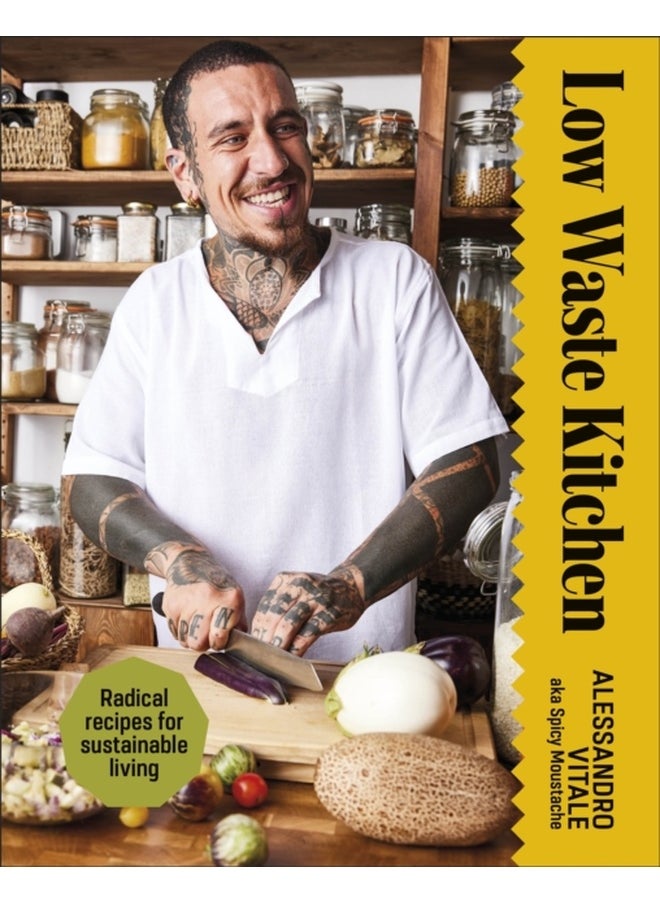 Low Waste Living: Recipes to Reduce Waste and Live Life Sustainably 