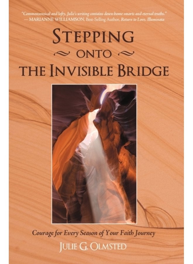 Stepping onto the Invisible Bridge Courage for Every Season of Your Faith Journey - Hardback