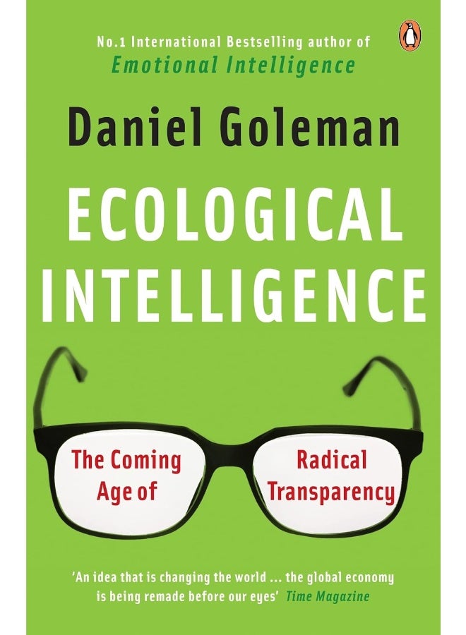 Ecological Intelligence: The Coming Age of Radical Transparency 