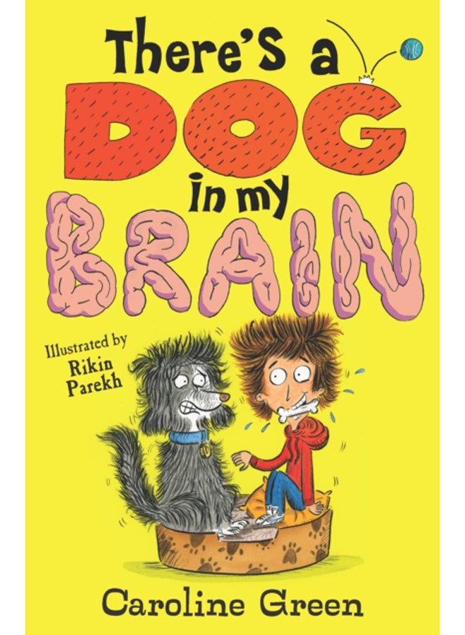 There's a Dog in My Brain!