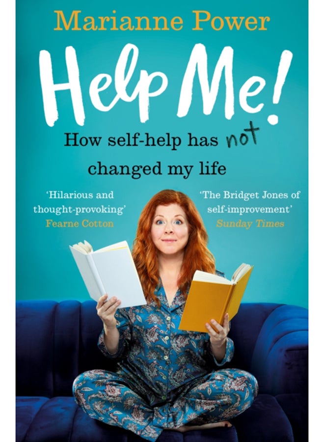 Help Me! : How Self-Help Has Not Changed My Life