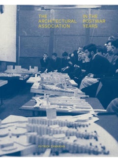 The Architectural Association in the Postwar Years 