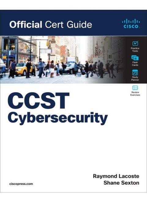 Cisco Certified Support Technician (CCST) Cybersecurity 100-160 Official Cert Guide