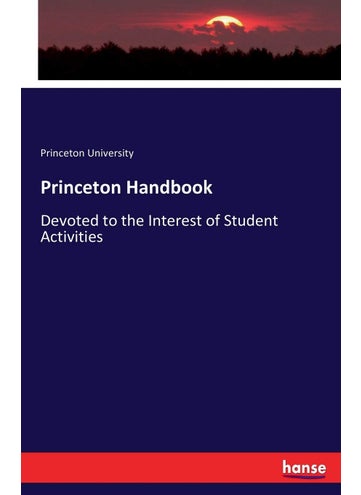 Princeton Handbook: Devoted to the Interest of Student Activities - pzsku/Z8773A5FB7DF422D7C4B5Z/45/1749025352/a7a8a975-40a0-443b-b733-82a9f3e696fa