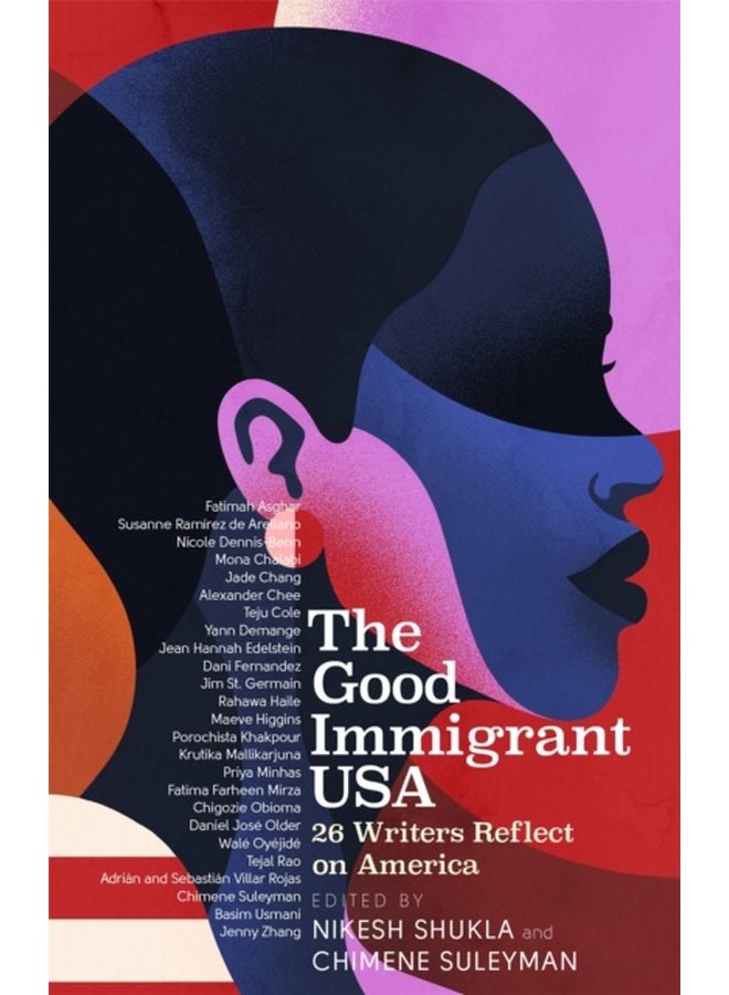 The Good Immigrant USA 26 Writers on America Immigration and Home - Paperback
