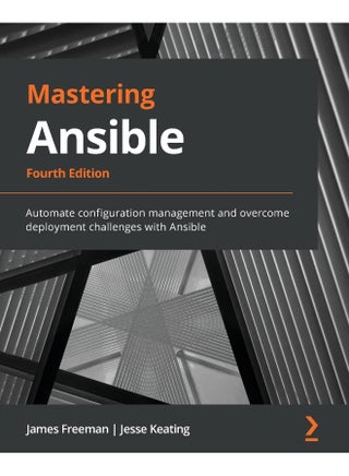 Packt Mastering Ansible - Fourth Edition: Automate configuration management and overcome deployment challenges with Ansible - pzsku/Z877EBA3011CFD0453ECFZ/45/1759566256/1a9696d5-1074-4bab-9660-e7b999bb721b