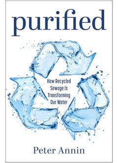 Purified: How Recycled Sewage Is Transforming Our Water 