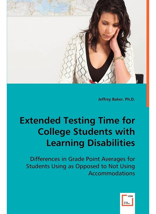 Extended Testing Time for College Students with Learning Disabilities