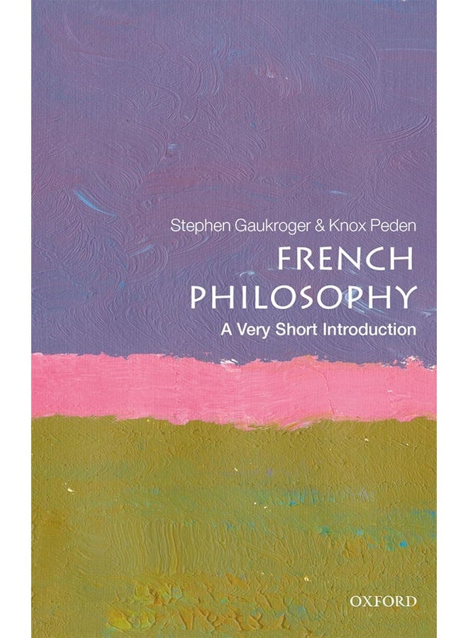 French Philosophy: A Very Short Introduction 