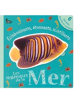 Les animaux de la Mer : Eclaboussants, étonnants, scintillants 