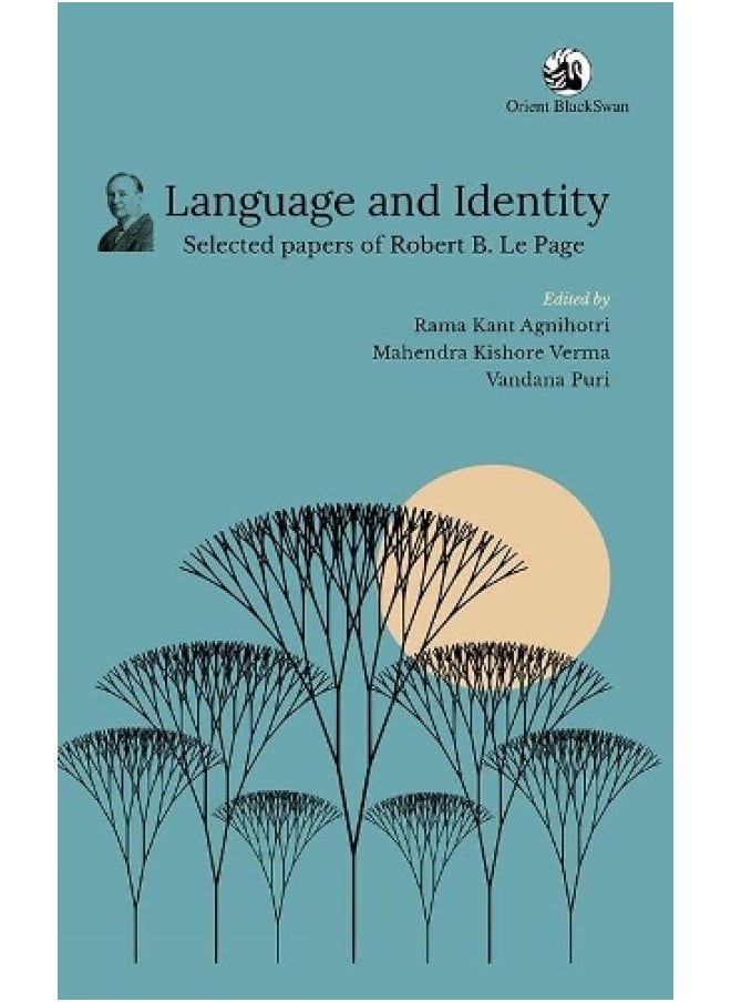 Language and Identity:: Selected Papers of Robert B. Le Page 