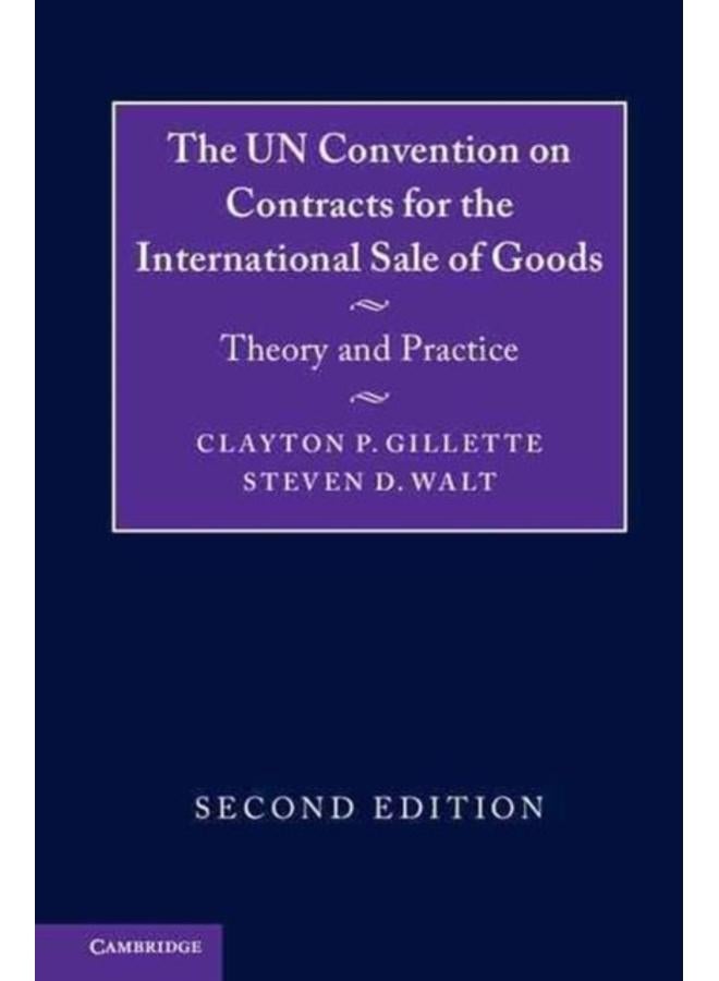 The UN Convention on Contracts for the International Sale of Goods : Theory and Practice 