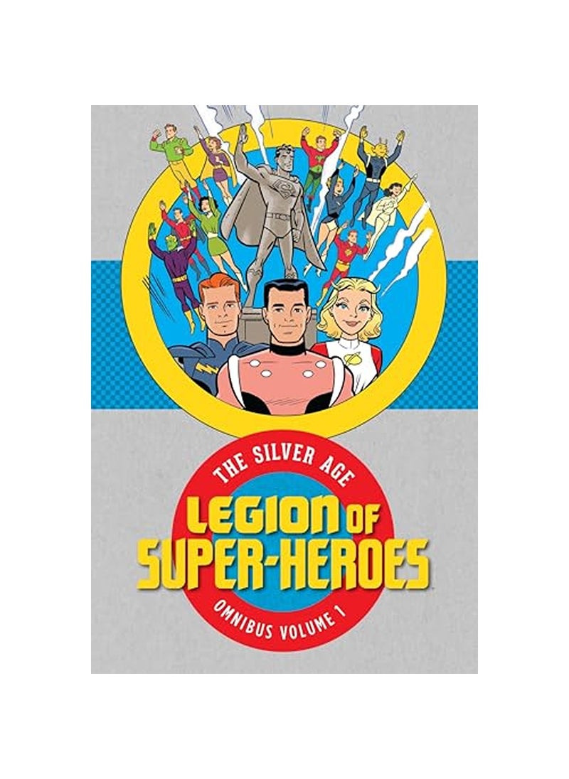 DC Comics Legion of Super Heroes The Silver Age Omnibus Vol 1 