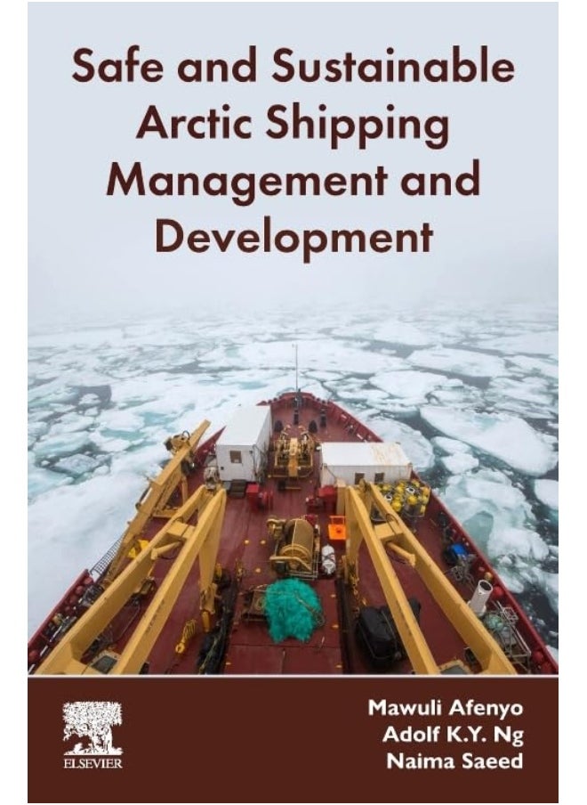 Safe and Sustainable Arctic Shipping Management and Development 
