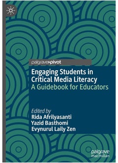 Engaging Students in Critical Media Literacy: A Guidebook for Educators 