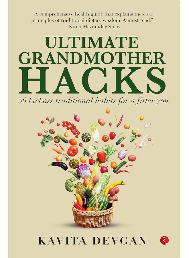 Ultimate Grandmother Hacks: 50 kickass traditional habits for a fitter you