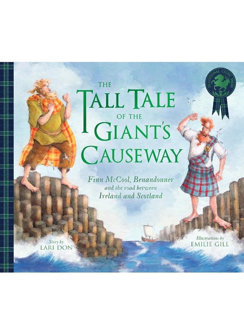 The Tall Tale of the Giant's Causeway: Finn McCool, Benandonner and the road between Ireland and Scotland