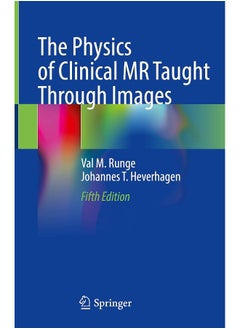 The Physics of Clinical MR Taught Through Images 