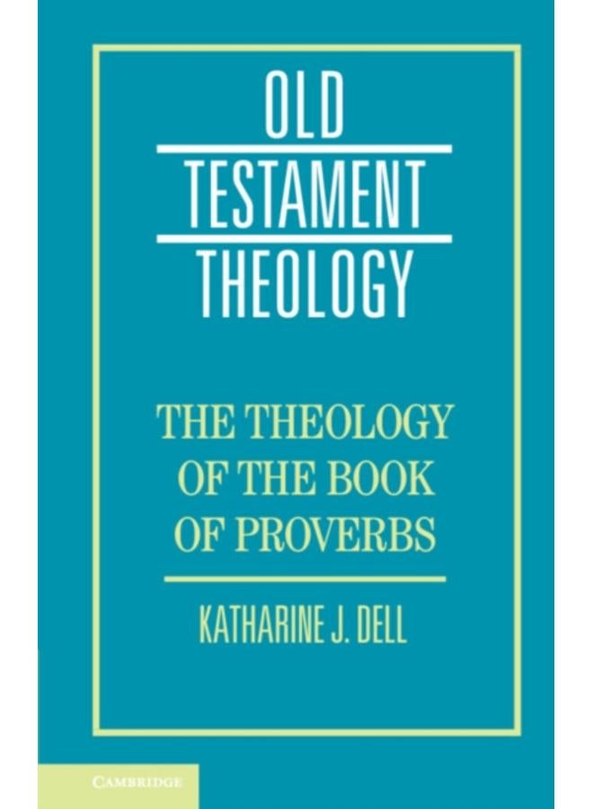 The Theology of the Book of Proverbs 
