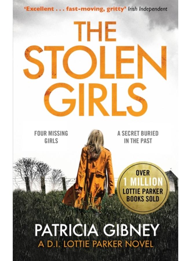 The Stolen Girls : A totally gripping thriller with a twist you won't see coming (Detective Lottie Parker, Book 2) 