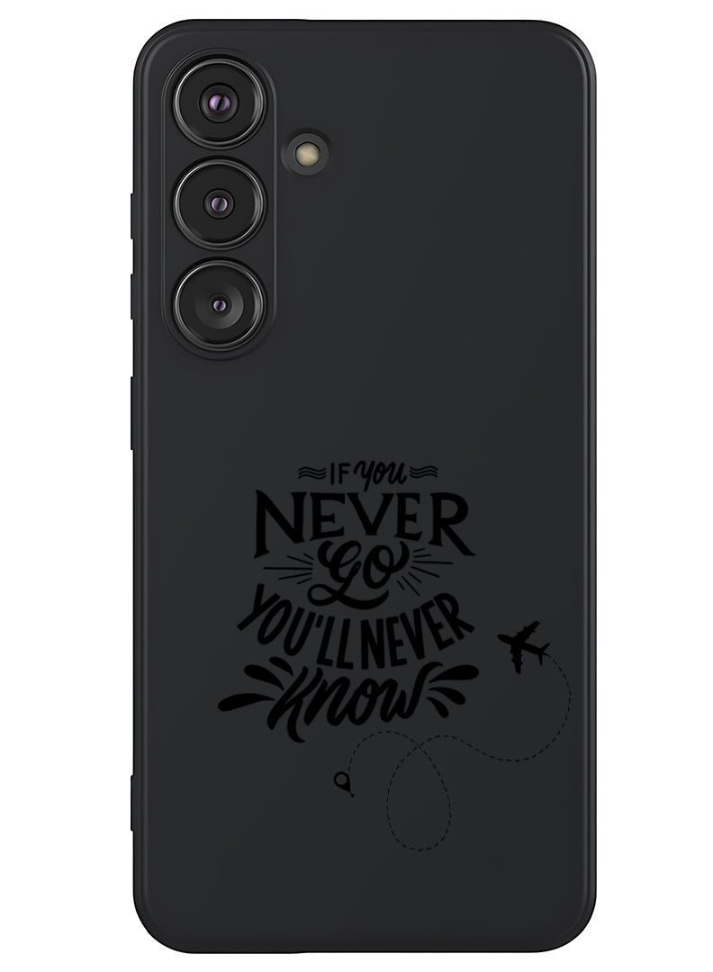 Theodor Protective Slim Fit Case Liquid Silicone Cover with Full Body Protection Anti-Scratch Shockproof Case For Samsung Galaxy S25 (Black) - If you never go you will never Know - Image 1