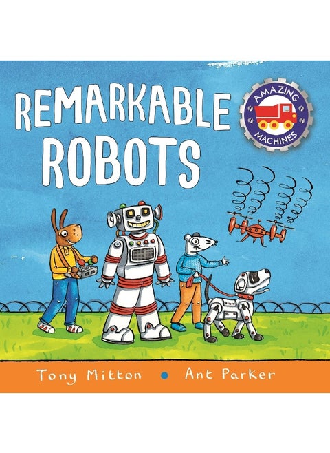 Amazing Machines: Remarkable Robots