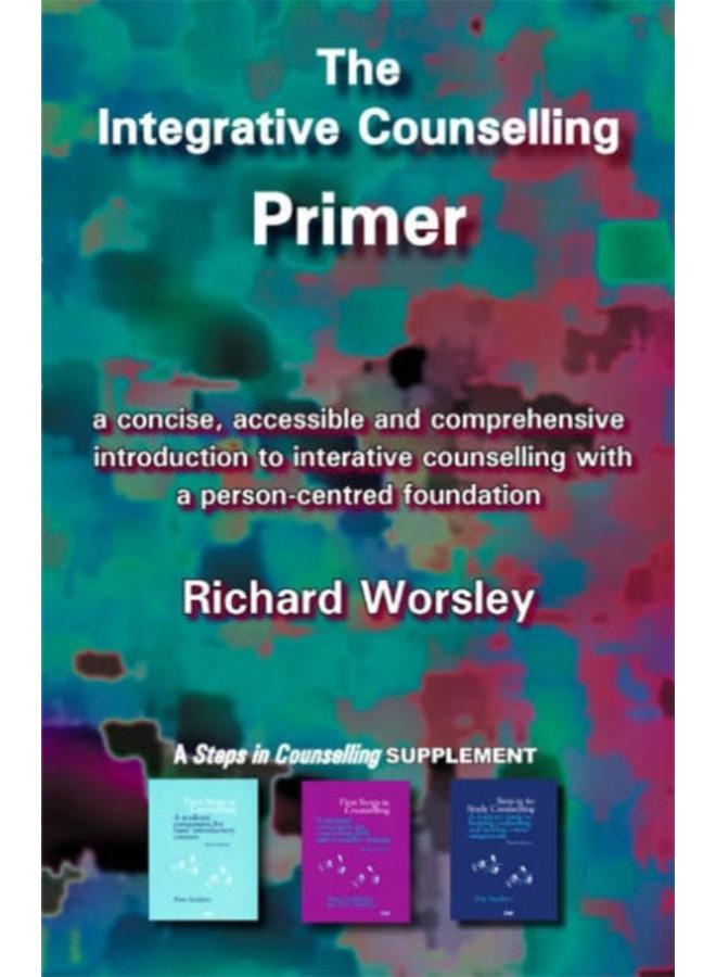 The Integrative Counselling Primer 