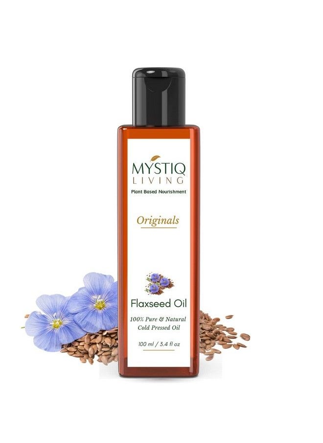 MYSTIQ LIVING - Cold Pressed Flaxseed Oil With Omega 3 For Healthy Hair Skin & Body ; 100% Pure & Natural 100 Ml - Image 1