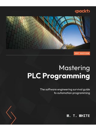 Mastering PLC Programming: The software engineering survival guide to automation programming - pzsku/Z87D7C4EBFE0D7D881894Z/45/1748329136/204cc354-d862-4037-920b-3fb21288ad1f
