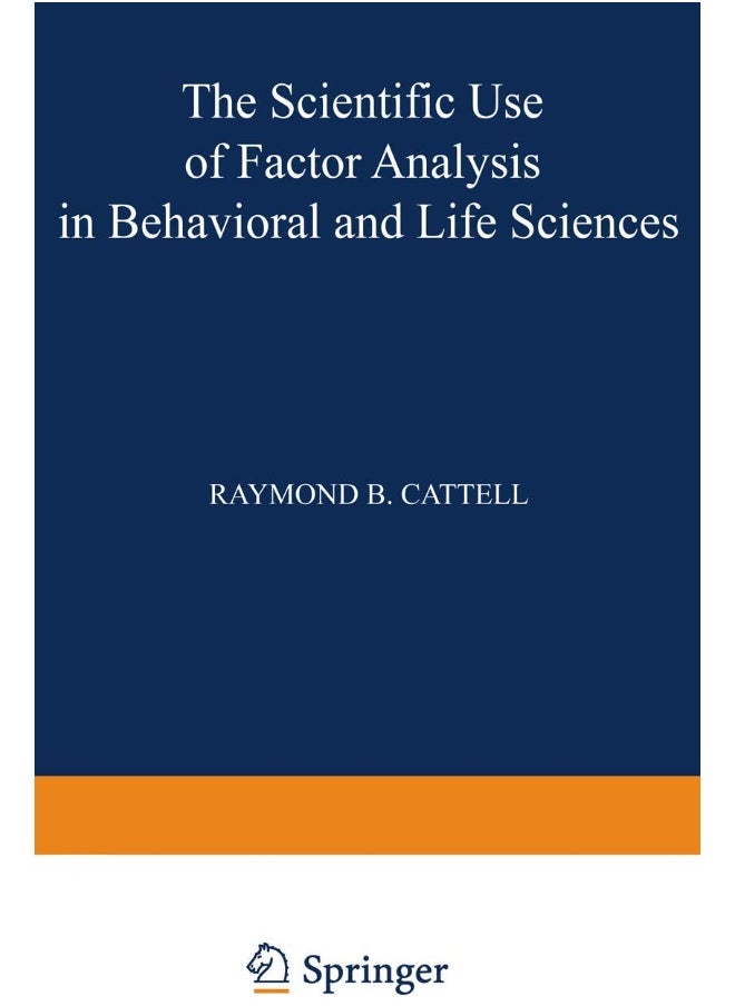 The Scientific Use of Factor Analysis in Behavioral and Life Sciences 