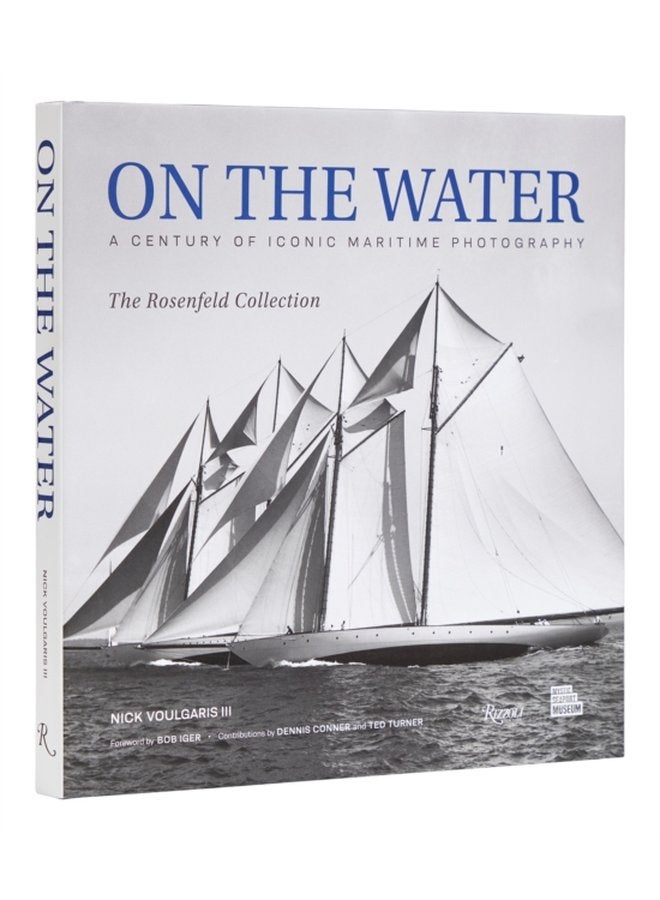 On the Water A Century of Iconic Maritime Photography from the Rosenfeld Collection - Hardback