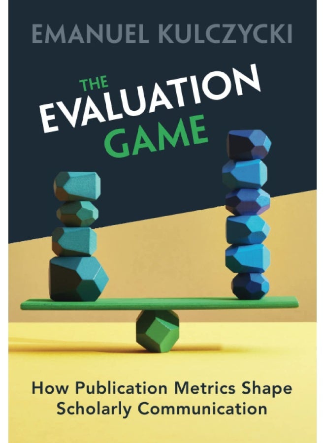 The Evaluation Game: How Publication Metrics Shape Scholarly Communication  - Image 1