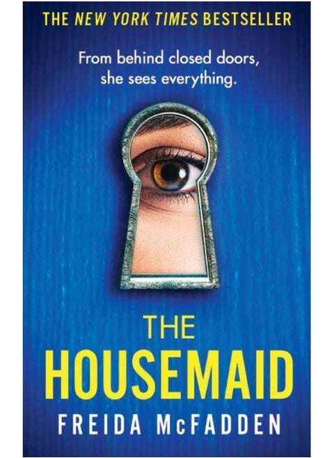 The Housemaid : An absolutely addictive psychological thriller with a jaw-dropping twist