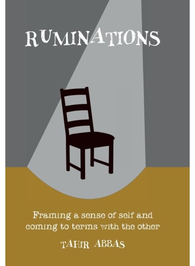 Ruminations : Framing a sense of self and coming to terms with the other 