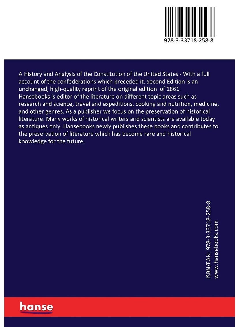 null - A History and Analysis of the Constitution of the United States: With a full account of the confederations which preceded it. Second Edition - Image 1