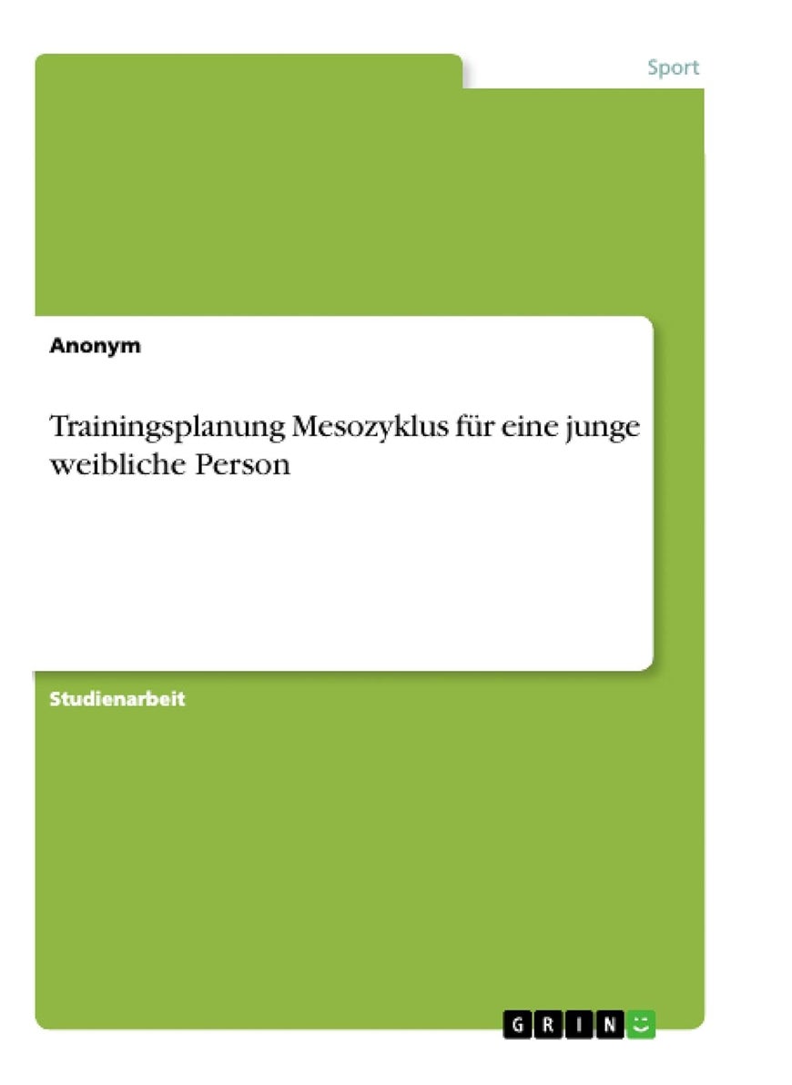 Trainingsplanung Mesozyklus für eine junge weibliche Person 