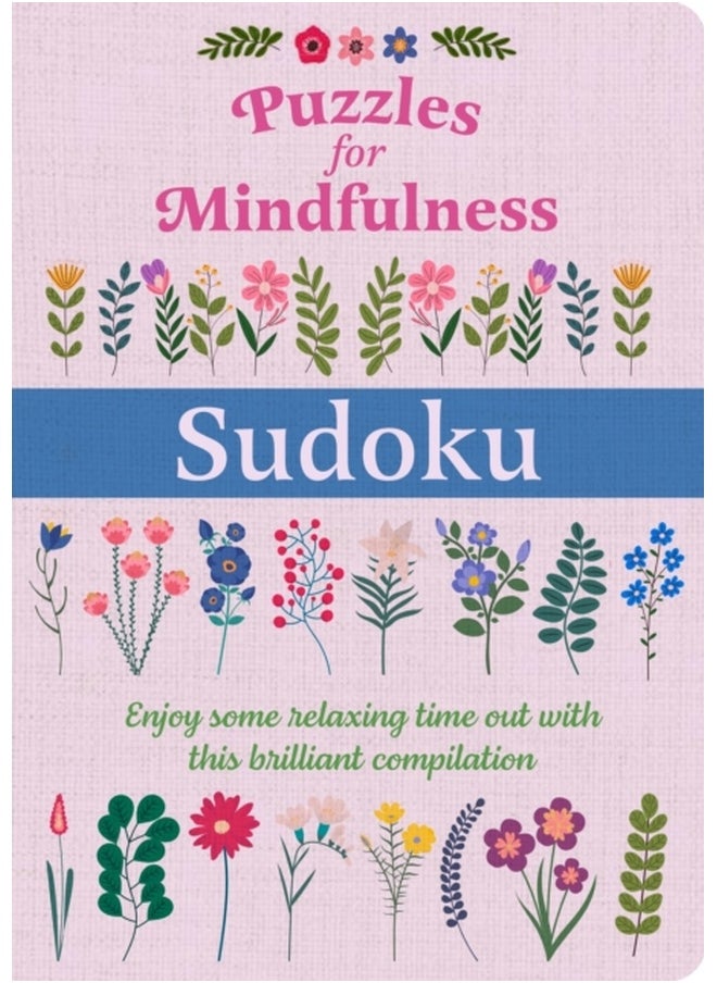 Puzzles for Mindfulness Sudoku : Over 120 Puzzles 