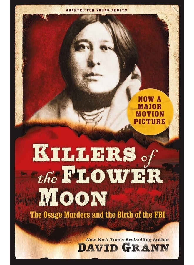 Killers of the Flower Moon: Adapted for Young Adul: The Osage Murders and the Birth of the FBI
