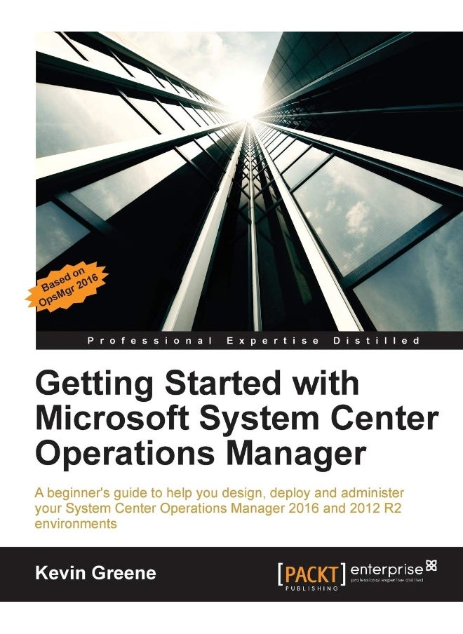Getting Started with Microsoft System Center Operations Manager: Using SCOM 2016 TP 5 
