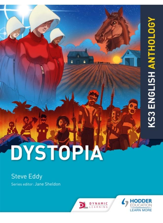 Key Stage 3 English Anthology: Dystopia
