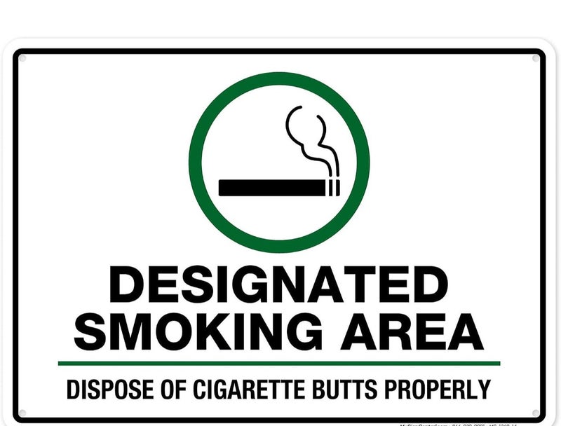 ARS ''Designated Smoking Area Sign Dispose Cigarette Butt Properly Sign'', 10 x 14 0.40 Aluminum, Fade Resistance, Indoor/Outdoor Use, UAE MADE By - Image 1